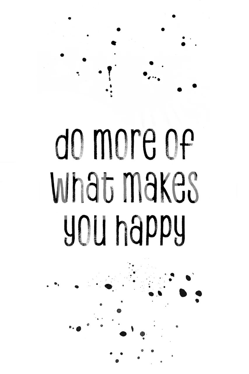 Tapete, das dazu auffordert, mehr von dem zu tun, was dich glücklich macht