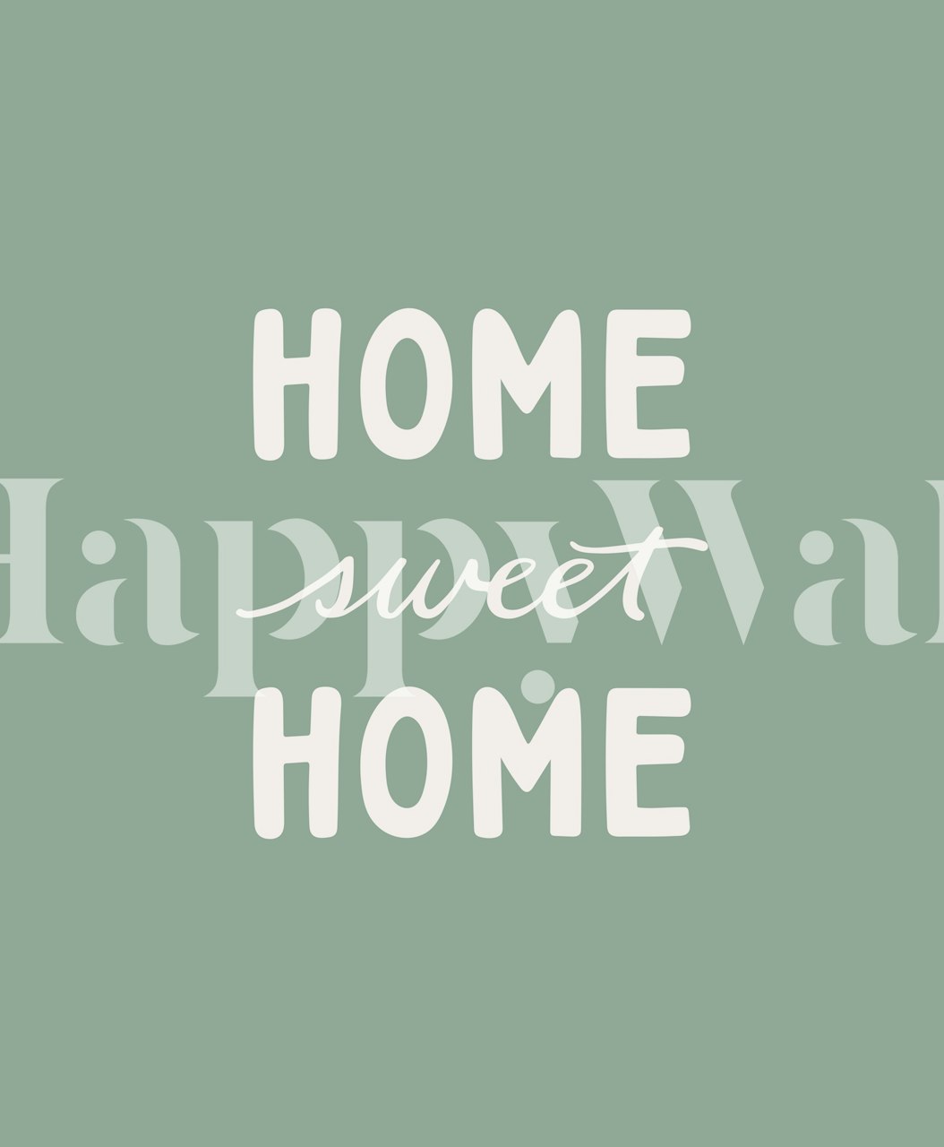Sage green wallpaper with 'Home Sweet Home' text in white