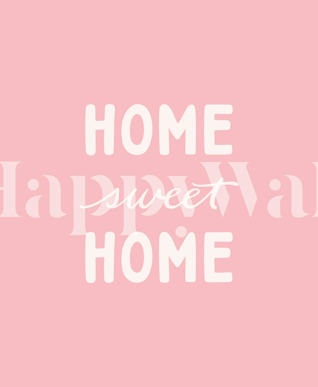 Pink background with bold white text 'Home Sweet Home' wallpaper