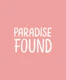 Paradise Found Text Art Coral