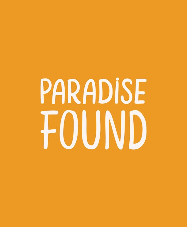 Paradise Found Text Art Yellow Orange