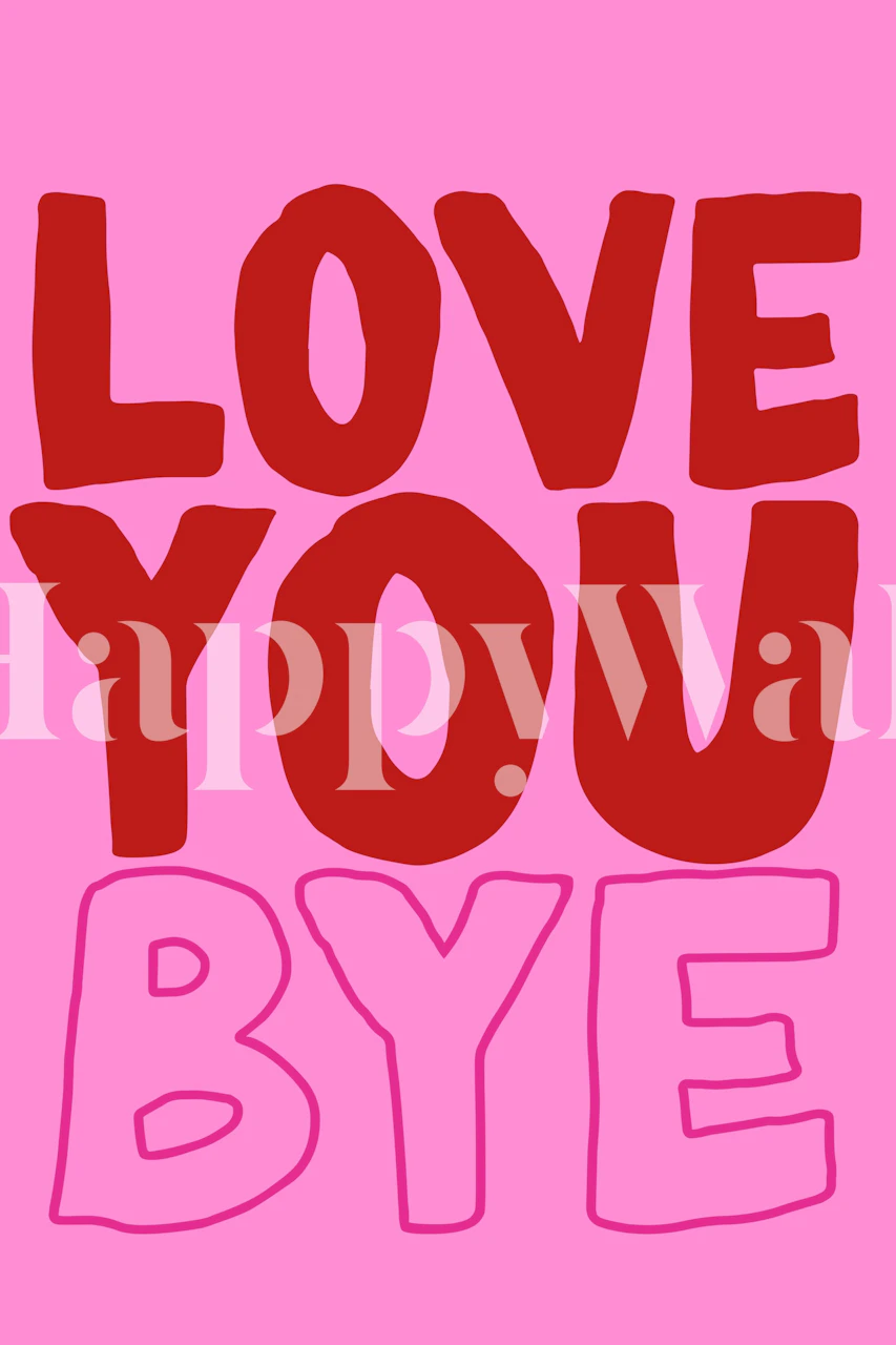 Love You Bye Pink tapeta v pokoji