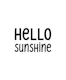Hello Sunshine Lettering Black White