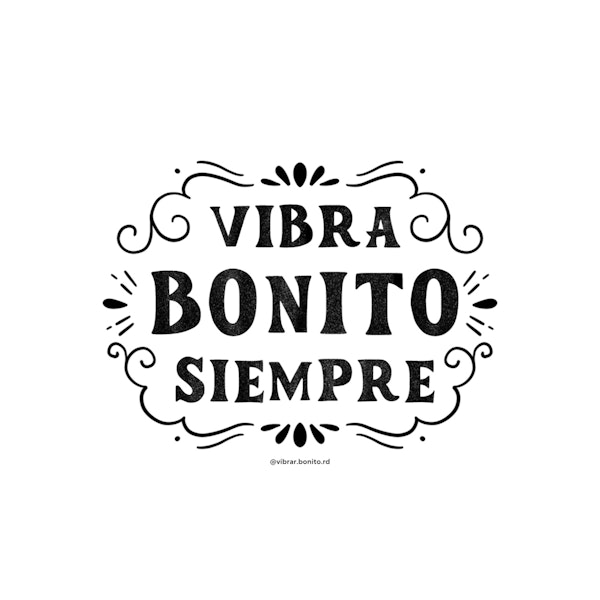 Vibra Bonito siempre