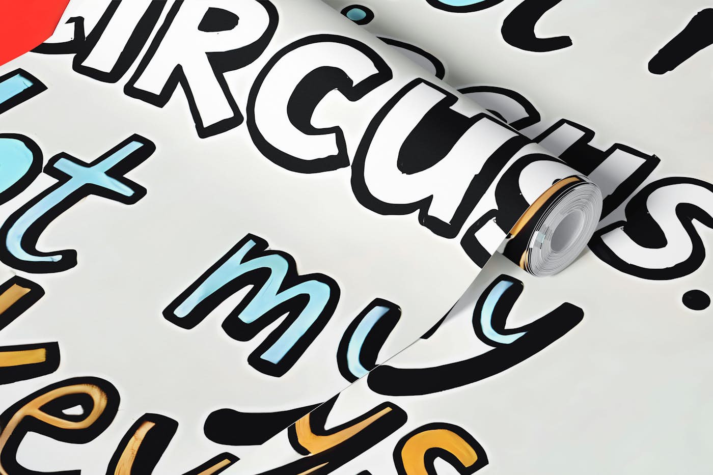 Not My Circus Not My Monkeys wallpaper roll