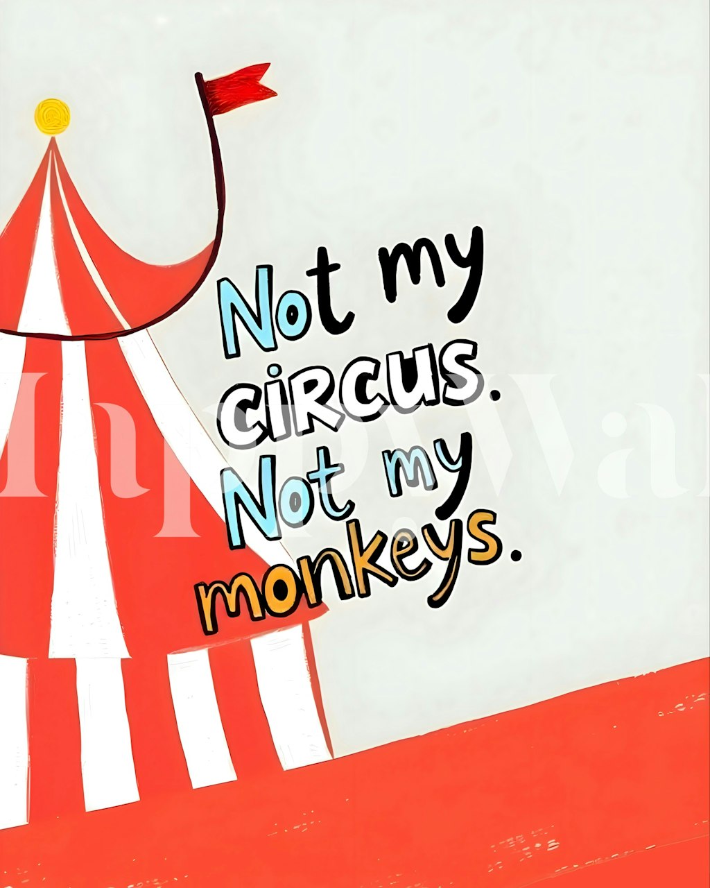 Ταπετσαρία Not My Circus Not My Monkeys σε ένα δωμάτιο