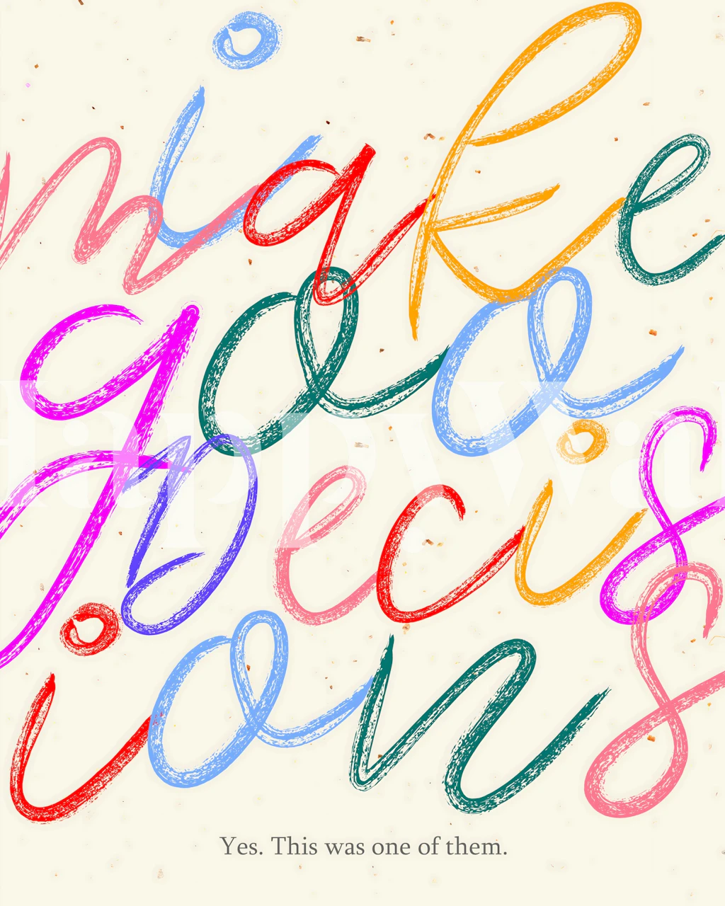 Colorful wallpaper design with motivational text