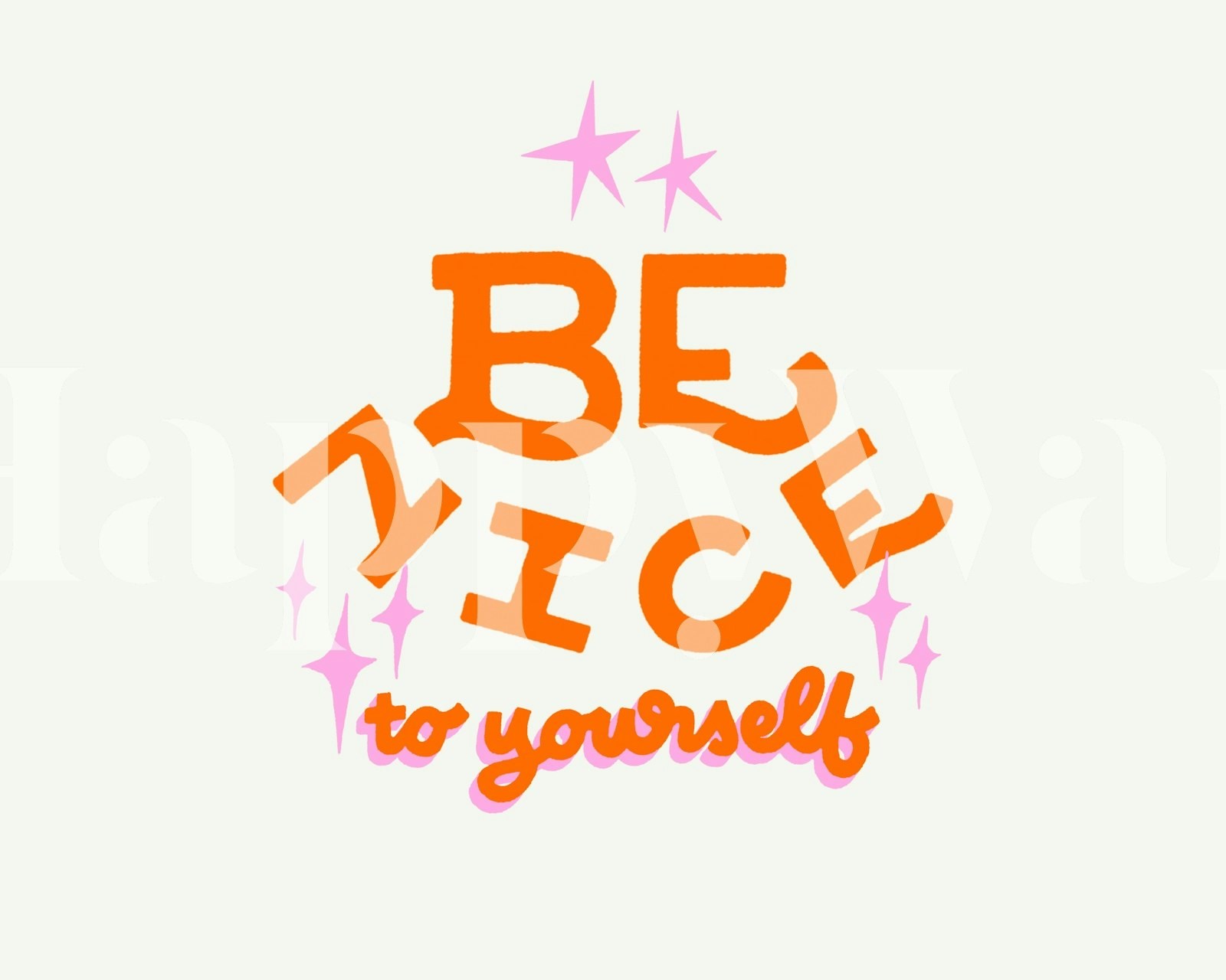 Be Nice Typography Art wallpaper in a room