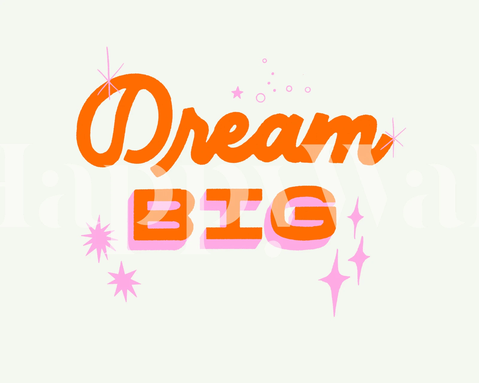 Dream Big Lettering Art wallpaper in a room