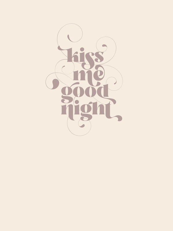 Kiss Me Good Night – Elegant Typography