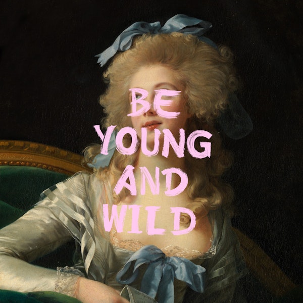 Be Young And Wild Pink Quote