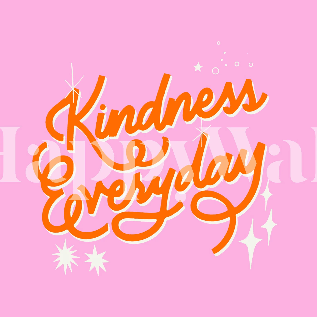 Kindness Everyday Lettering wallpaper design