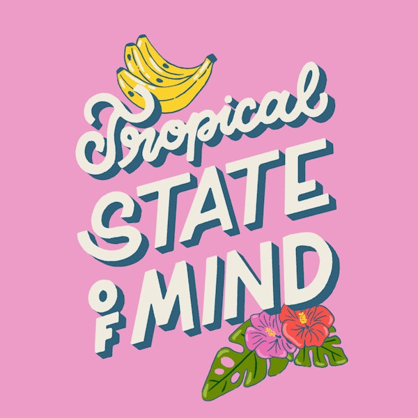 Tropical State of Mind