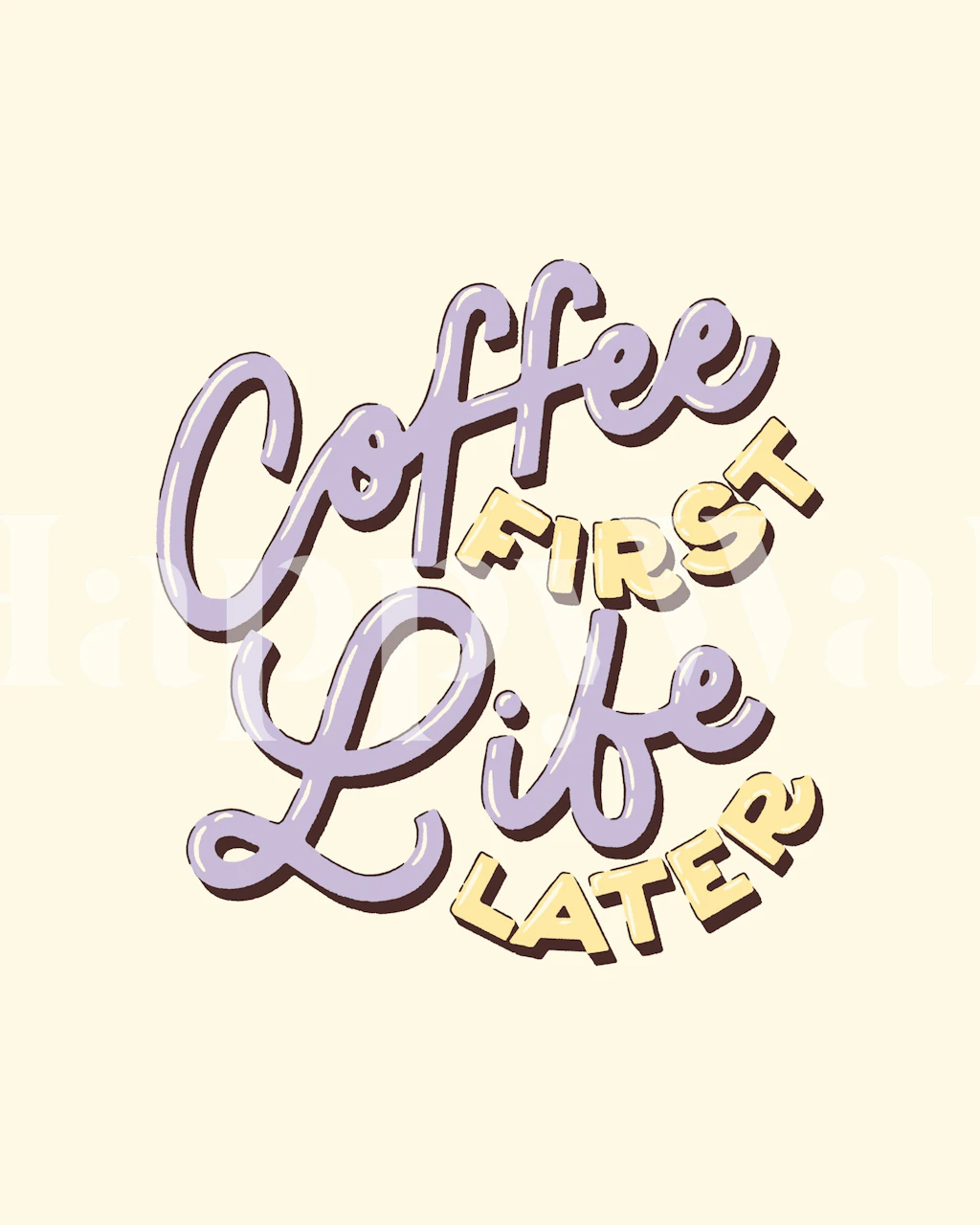 Coffee First Life Later wallpaper in a room
