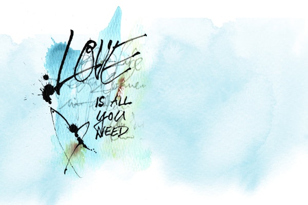 Love Is All You Need Quote