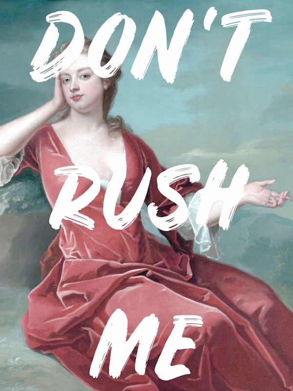 Dont Rush Me Altered Art
