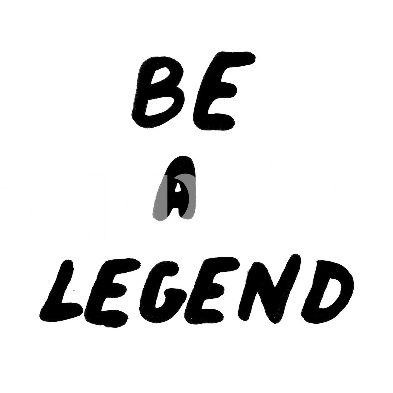 Bold black text 'Be a Legend' on white background wallpaper