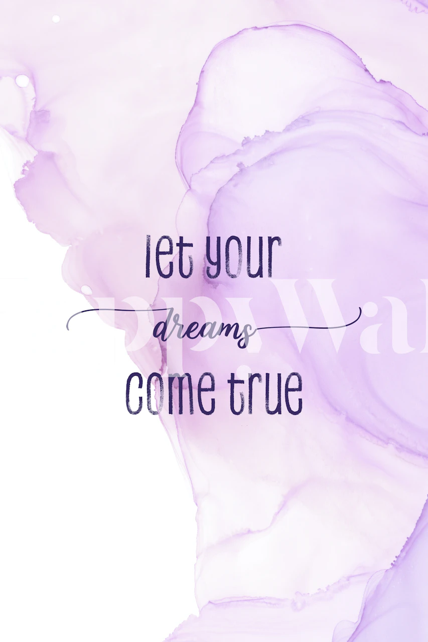 Purple watercolor background with 'let your dreams come true' text wallpaper