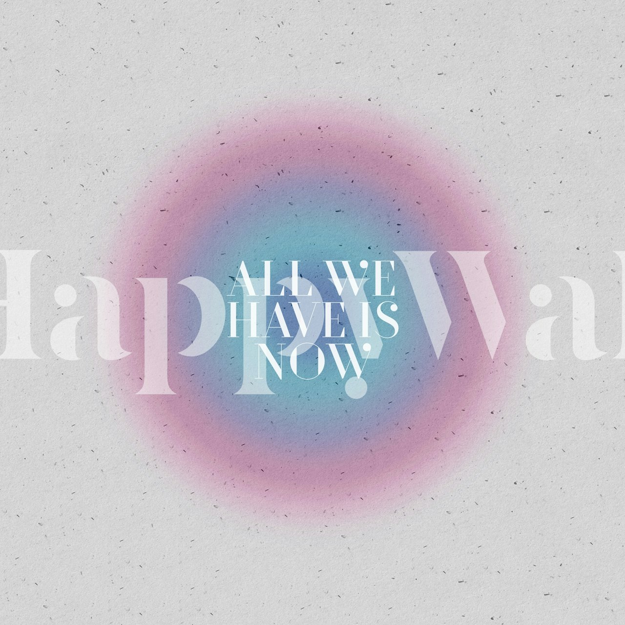 All We Have is Now fotobehang met zachtroze en violette tinten en inspirerende tekst