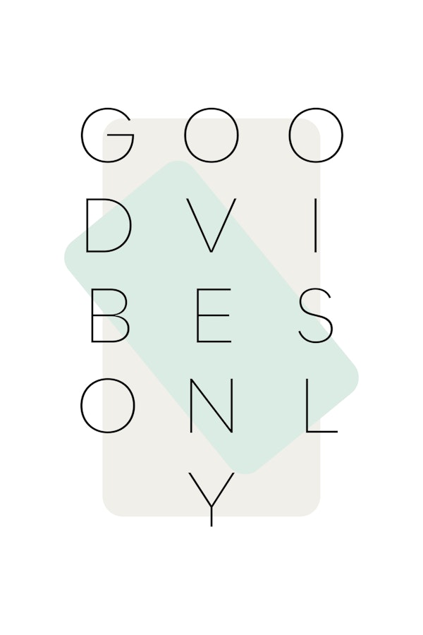 Good vibes only - turquoise