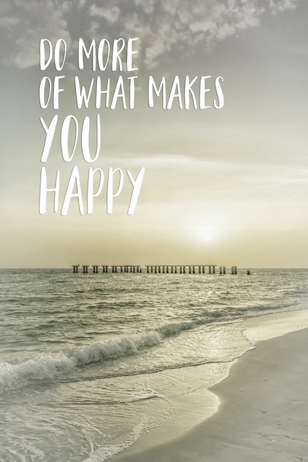 Do more of what makes you happy | Sunset