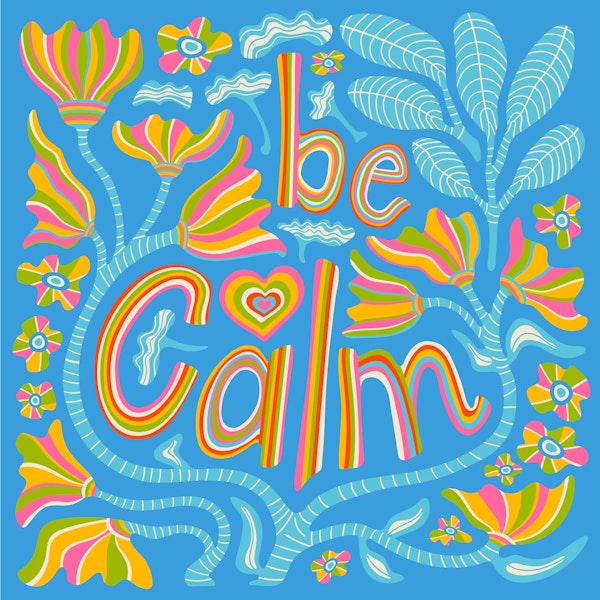 BE CALM Inspiring Lettering Words Quote