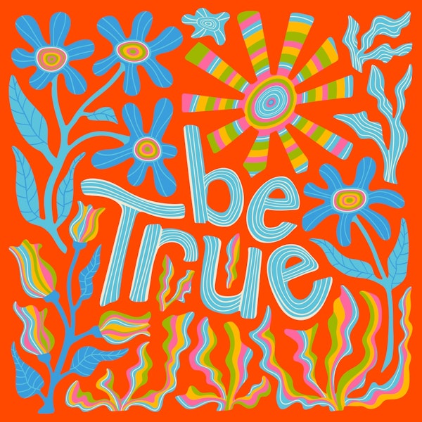 BE TRUE Inspiring Lettering Words Quote