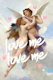 Love Me Love Me