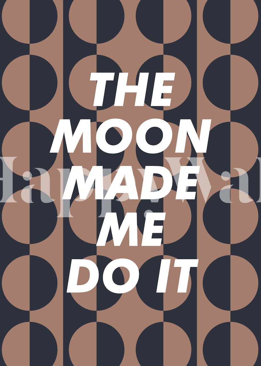 The Moon Made Me Do It wallpaper in a room