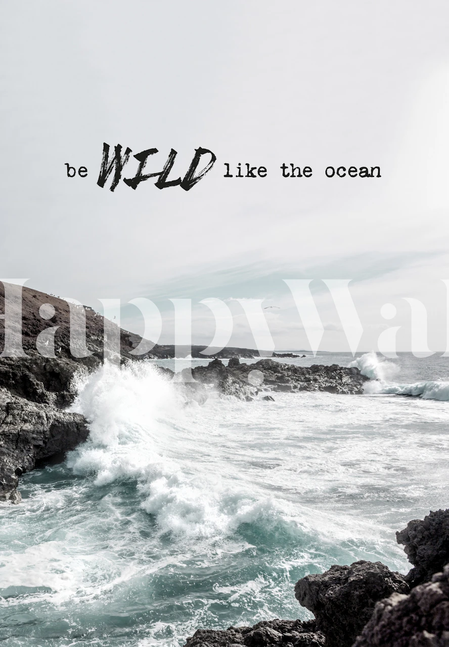 Carta Da Parati Oceanica Con Onde Che Si Infrangono E Scogliere Rocciose Con Il Testo Be Wild Like The Ocean