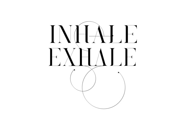 Inhale Exhale
