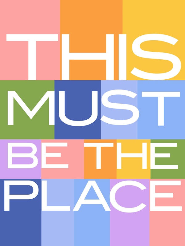 This Must Be The Place